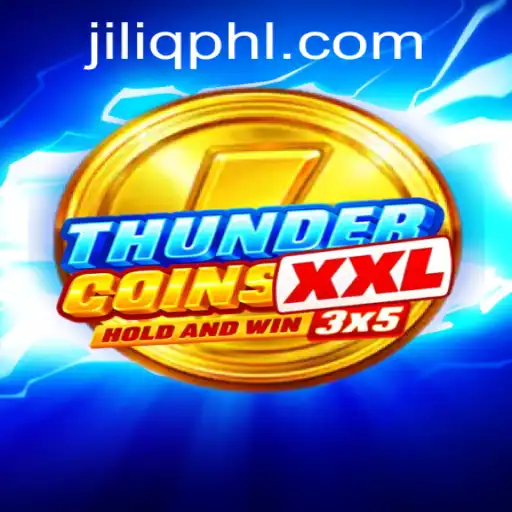 Exploring the Thrilling World of ThunderCoinsXxl Featuring JILIQ